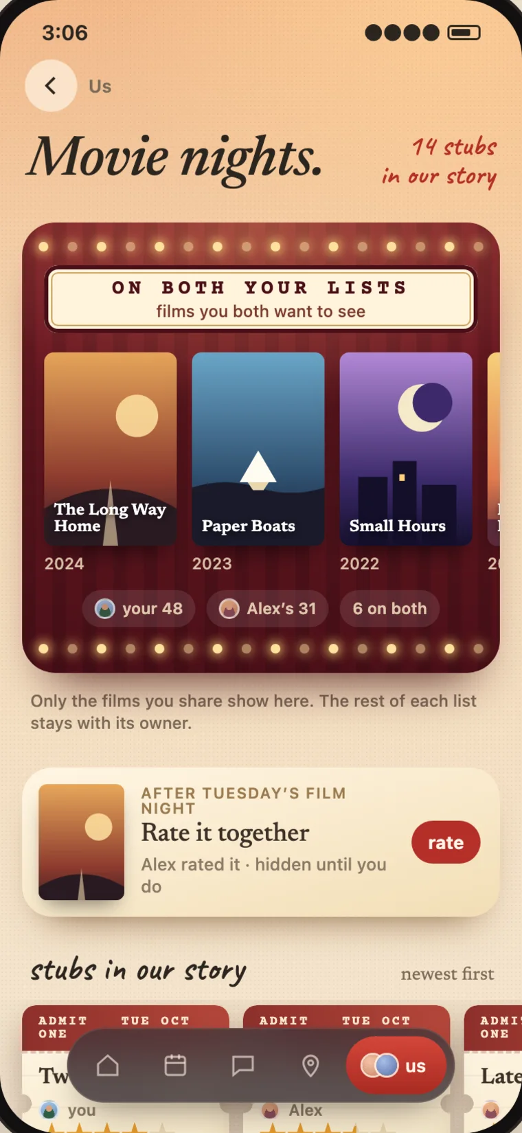 Movie nights: films on both your lists as posters, a film to rate together after Tuesday's night, and the stubs of films you've watched.